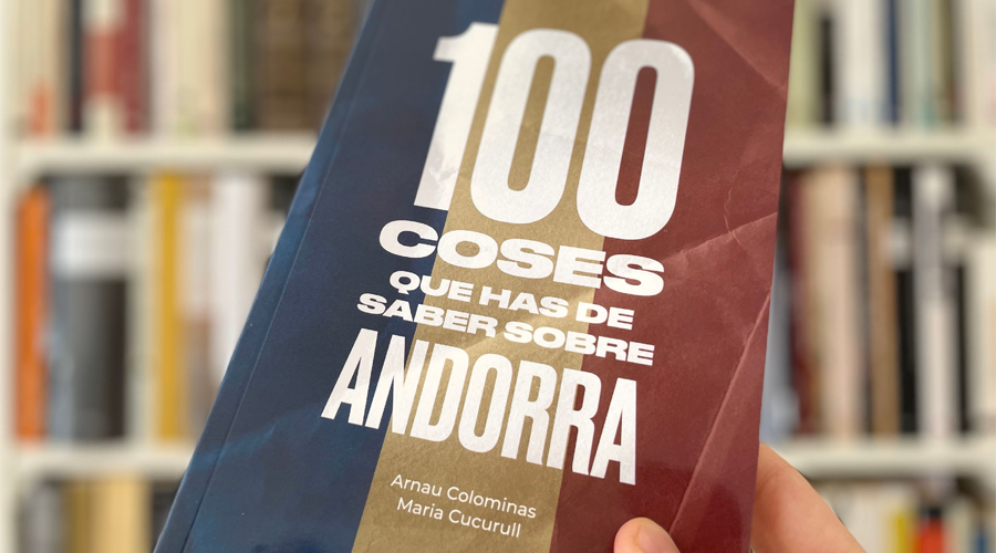 El llibre '100 coses que has de saber sobre Andorra', d'Arnau Colominas i Maria Cucurull
