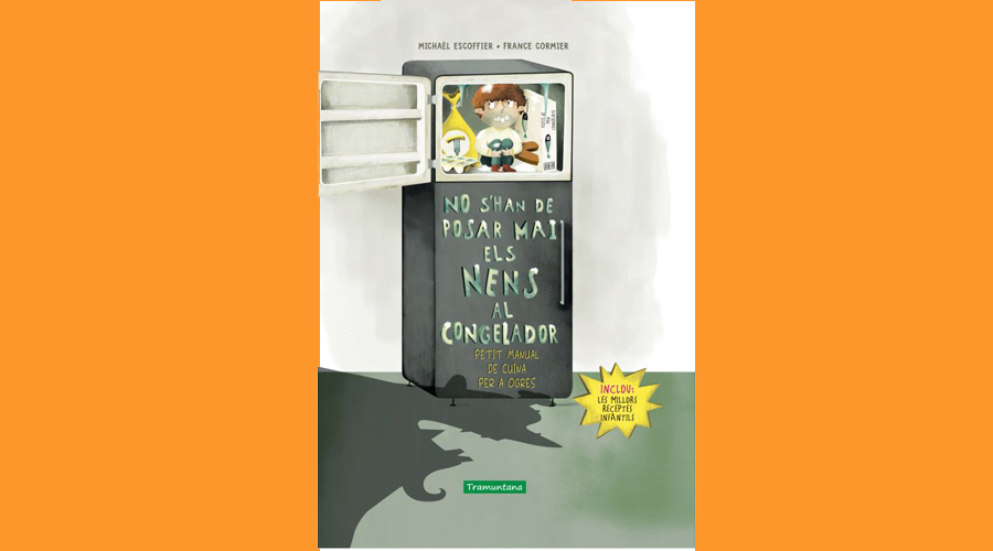 Coberta del llibre infantil "No s'han de posar mai els nens al congelador. Petit manual de cuina per a ogres"