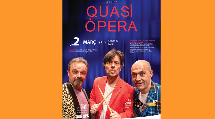 Cartell de l'espectacle "Quasi Òpera" dels Il·luminati que es farà a la Seu (Aj. La seu)