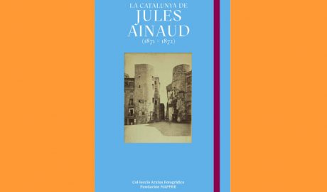 Coberta del llibre "La Catalunya de Jules Ainaud (1871 - 1872)"