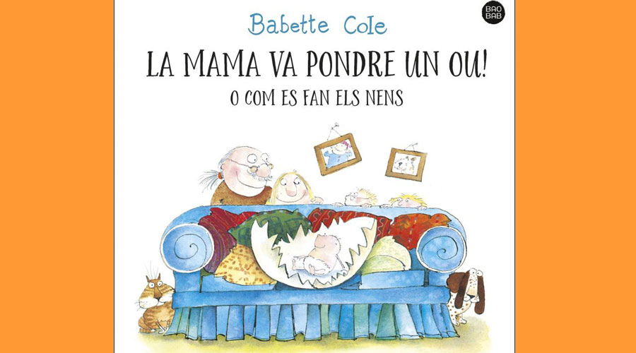 Coberta del llibre infantil "La mama va pondre un ou! O Com es fan els nens"