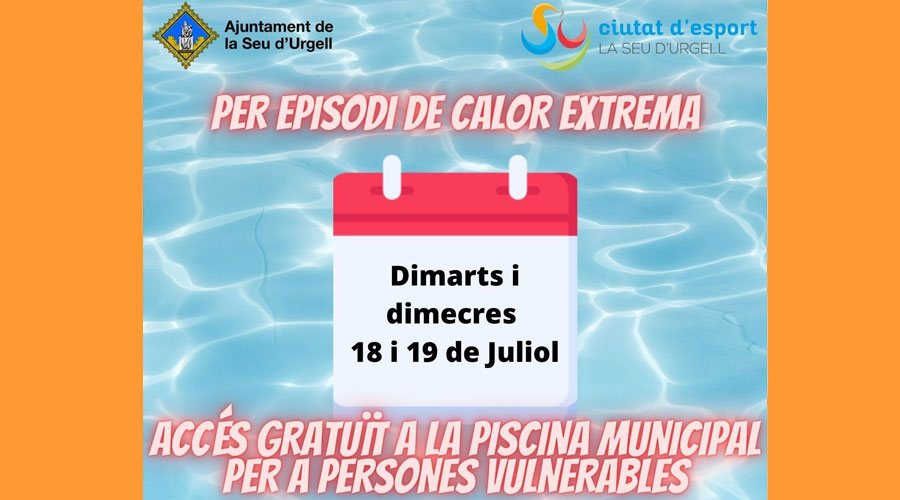 Cartell anunciant la gratuïtat de la piscina municipal a les persones vulnerables a la calor (Aj. la Seu)