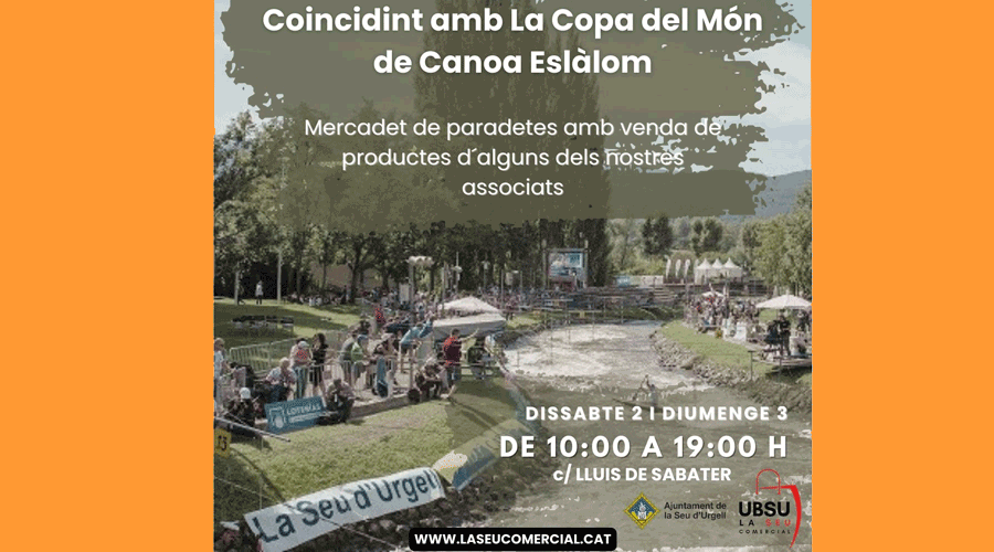 Cartell del mercadet que es fa coincidint amb la Copa del Món de Canoa Eslàlom (Aj. la Seu)