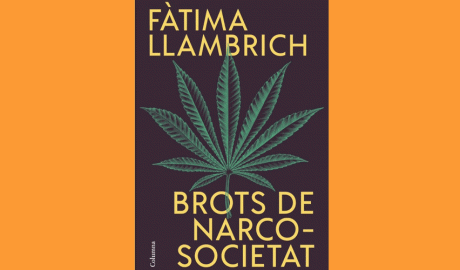 Coberta del llibre "Brots de narcosocietat", de Fàtima Llambrich