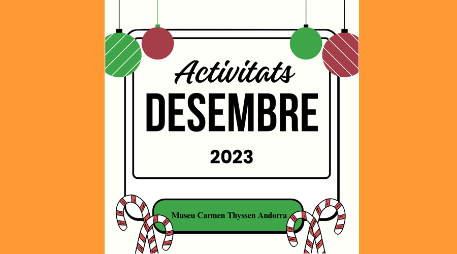 Cartell de les activitats de desembre al Museu Carmen Thyssen Andorra (MCTA)