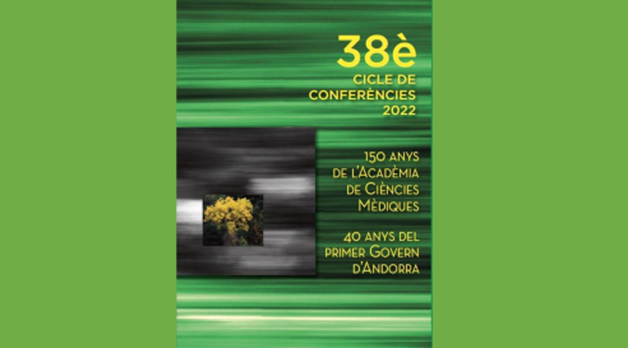 Llibre del 38è Cicle de Conferències: "150 anys de l’Acadèmia de Ciències Mèdiques i 40 anys del primer Govern d’Andorra"