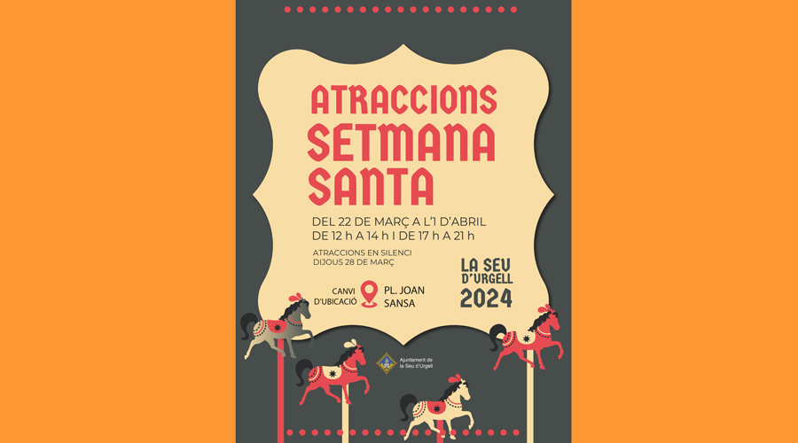 Cartell anunciant les atraccions per Setmana Santa a la Seu (Aj. la Seu)