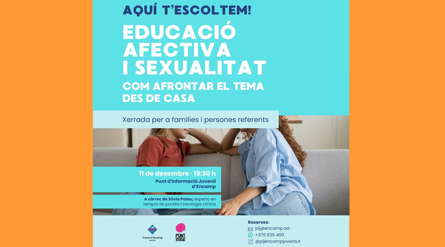 Cartell de la xarrada 'Aquí t'escoltem!' - Educació afectiva i sexualitat, com afrontar el tema des de casa (Comú d'Encamp)