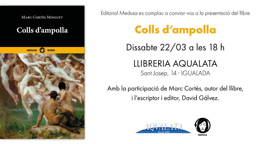 Informació sobre la presentació de "Colls d'Ampolla" a Igualada (Editorial Medusa)