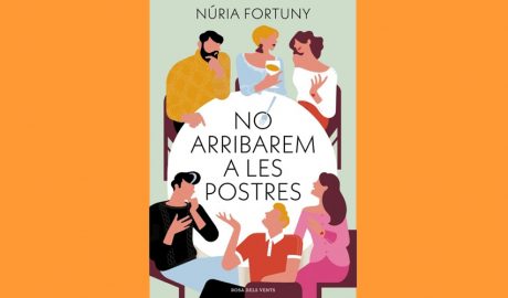 Coberta del llibre "No arribarem a les postres", de Núria Fortuny