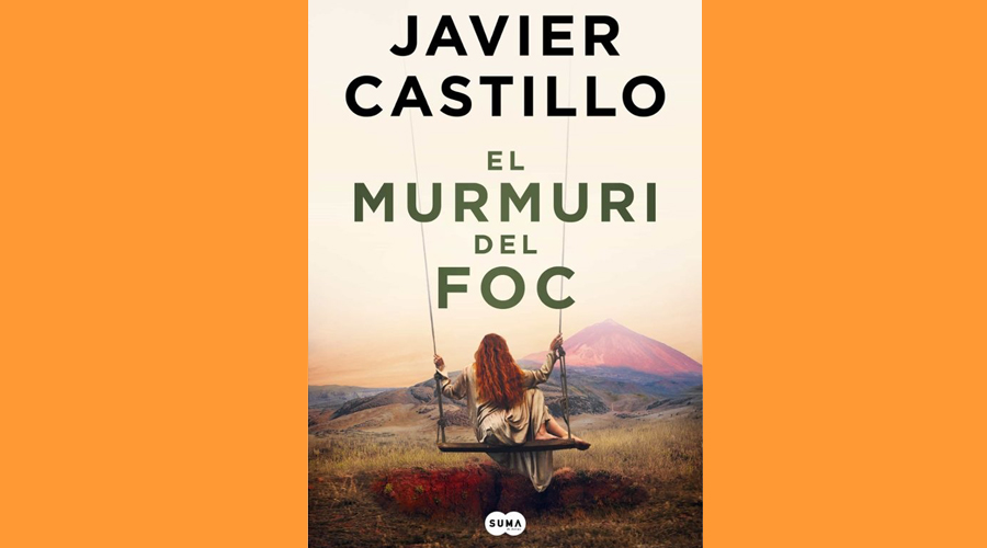 Coberta del llibre "El murmuri del foc", de Javier Castillo