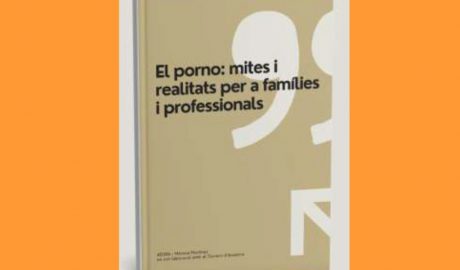 Guia “El porno: mites i realitats per a famílies i professionals”
