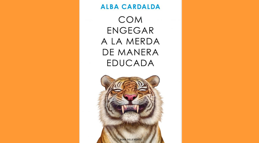 Coberta del llibre "Com engegar a la merda de manera educada", d'Alba Cardalda