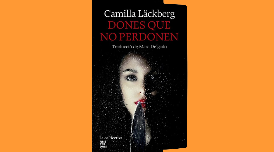 Coberta del llibre "Dones que no perdonen", de Camilla Läckberg