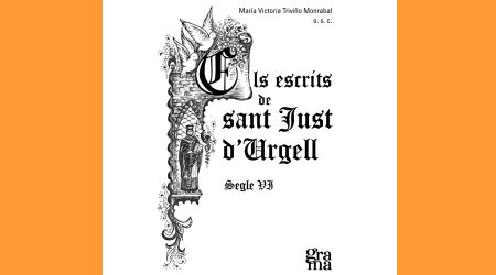 Coberta del llibre “Els escrits de Sant Just d’Urgell. Segle VI”